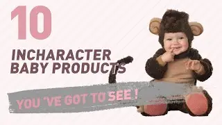 Incharacter Baby Products Video Collection // New & Popular 2017
