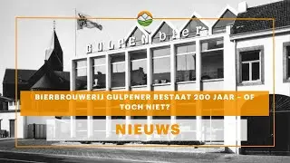 Bierbrouwerij Gulpener bestaat 200 jaar &ndash; of toch niet?