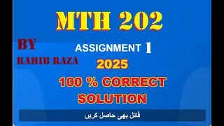 mth 202 assignment 1 2025 | mth202 assignment 1 fall 2025 | by rahib raza