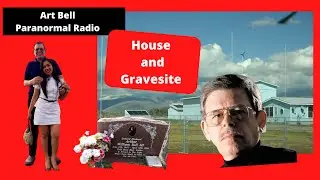 Art Bell Dreamland Radio Show.  Gravesite and Home.