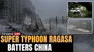 Super Typhoon Ragasa LIVE: Typhoon Ragasa Makes Landfall in China, Wreaks Havoc in Hong Kong | N18G