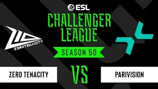 LIVE: Zero Tenacity vs PARIVISION - ESL Challenger League - Season 50 EU