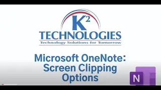 Microsoft OneNote Screen Clipping Options | Tuesday's Tech Tip