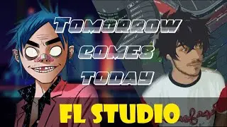 КАК НАПИСАТЬ TOMORROW COMES TODAY В FL STUDIO? GORILLAZ