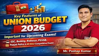 Union Budget 2026 &ndash; Key Highlights & Important Points for SSC, Banking, Railways & PSSSB Exams