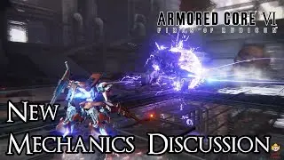Armored Core 6 - New Mechanics Discussion