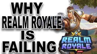 Well Hi-Rez Here We Are Again...Why Realm Royale is Failing!
