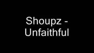 Shoupz - Unfaithful