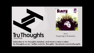 Kinny - Forgetting to Remember - feat. Nostalgia 77