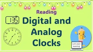 Read digital and analog clocks.