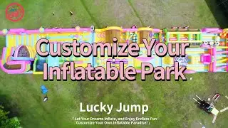 Let Your Dreams Inflate, and Enjoy Endless Fun &mdash; Customize Your Own Inflatable Paradise!