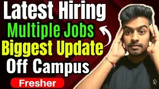 Off Campus Hiring For Fresher 2024, 2023, 2022 ,2021 Batch | Latest Jobs | Internship | Kn Academy