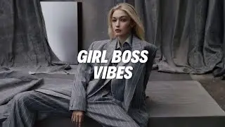 Girl boss energy - Independent women vibes /PLAYLIST/