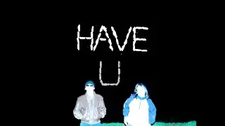 Have U - The Kick (Visualizer)
