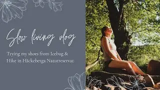 Slow Living: Trying my shoes from Icebug & Hike in H&auml;ckeberga Naturreservat