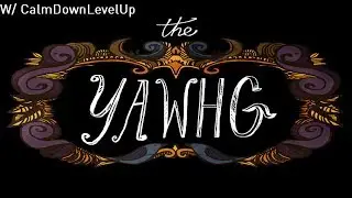Let's Play The Yawhg w/ CalmDownLevelUp Ep. 1