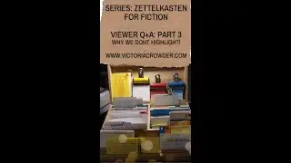 Zettelkasten for Fiction, Q& A, Part 3 - Why We Don't Highlight!