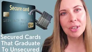 7 Best Secured Credit Cards That Graduate To Unsecured