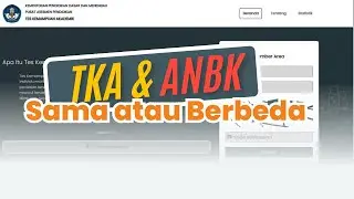 Wajib Tahu! Ini Beda & Miripnya TKA dengan ANBK