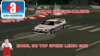 Mobil Ini Top Speed Lebih GG!! - Auto Modellista Indonesia Eps 4