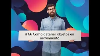 [Parte 66] Curso Gdevelop. C&oacute;mo detener objetos en movimiento. Extensi&oacute;n Flash y extensi&oacute;n Shake