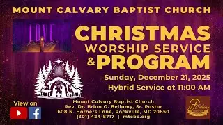 Mt. Calvary Baptist Church Christmas Program and Worship Service, December 21, 2025