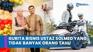 Gurita Bisnis Ustaz Solmed yang Tidak Banyak Orang Tahu