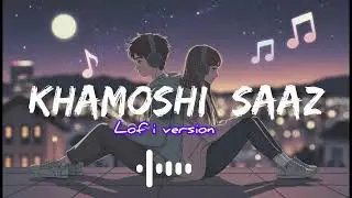 KHAMOSHI SAAZ
