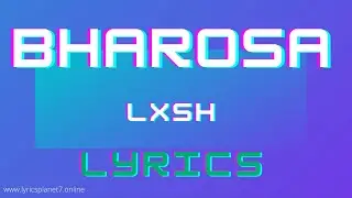 LXSH - Bharosa - Song Lyrics | (Prod. By LXSH) | Lyrics Planet