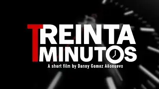 TREINTA MINUTOS SHORT FILM / INDIEBAR STORIES