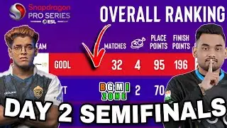 ESL POINTS TABLE | DAY 2 SEMIFINALS | OVERALL STANDINGS | SNAPDRAGON PRO SERIES | BGMI TOURNAMENT