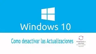 Como Desactivar las Actualizaciones de Windows 10