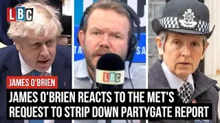 James O'Brien reacts to The Met's request to strip down partygate report | LBC