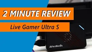 AVerMedia Live Gamer ULTRA S GC553Pro Review: The $140 capture cards that punches above its weight