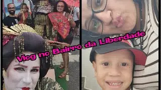 CONHEÇA UM POUCO O BAIRRO DA LIBERDADE | VLOG EM FAMILIA #VLOG #BAIRROLIBERDADE #JAPONES