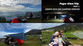Pagar Alam Trip Part 2 | Camping di Gunung Dempo | Dingin sekali dengan view juara