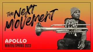 Apollo Theater - The Next Movement - Winter/Spring 2023 Season