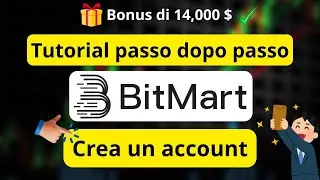 Come Creare Account BitMart: Tutorial Passo Passo Facile