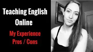 Teaching English Online | My Experience | Pros & Cons