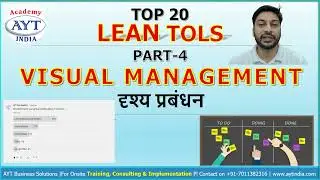 Visual Management & Control in Lean (In Hindi) I Top 20 Lean Tools - Part-4 @aytindia