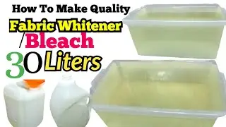 HOW TO MAKE QUALITY BLEACH|| FABRIC WHITENER THE RIGHT WAY 🧼 BEGINNER-FREINDLY AND COST-EFFECTIVE 