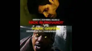 NICK ZOMBIE VS HANK POSSESSED || GRIMM EDIT || #grimm #nickburkhardt #vs #hankgriffin