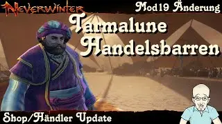 NEVERWINTER: Tarmalune Handelsbarren Shop/H&auml;ndler Update - Wichtige Mod19 &Auml;nderungen - PS4 deutsch