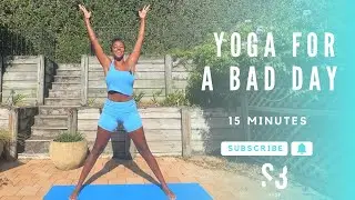 Yoga For A Bad Day (15min) | S3 YOGA with Savanna Stevens