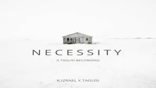 Necessity K Izrael Ft Tagusi