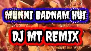 Munni Badnam Hui Dance Mix Dj Mt Remix