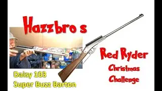 Daisy 103 Super Buzz Barton   Hazzbro's Red Ryder Christmas Challenge #daisy #rare #bb #christmas