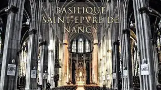Visite de la Basilique Saint Epvre de Nancy