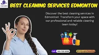 Top Cleaning Services in Edmonton | Transform Your Space Today 2024
