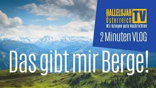 Das gibt mir Berge! | 2 Minuten VLOG | Peter Steinbacher